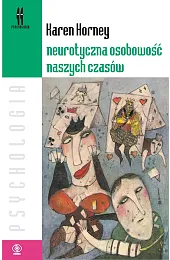 Neurotyczna osobowość naszych czasówKaren Horney