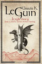 Język nocy. Eseje o pisaniu, science,GuinLe Ursula K.
