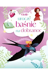 Moje urocze baśnie na dobranoc