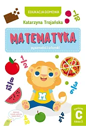 Edukacja domowa. Matematyka – pyszności i,Natalia Berlik