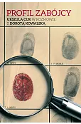 Profil zabójcy. Urszula Cur w rozmowie z Dorotą Kowalską