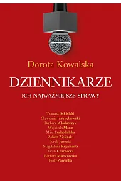 Dziennikarze. Ich najważniejsze sprawy