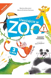 Uważajcie w zoo. Zabawy i zadania