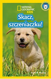 National Geographic Kids. Skacz szczeniaczku! Poziom 0