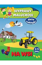 Wyprawy maluchów. Na wsiAnna Wiśniewska