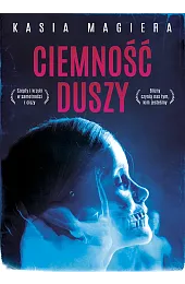 Ciemność duszyKasia Magiera