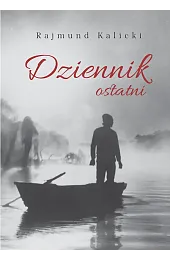 Dziennik ostatniKalicki Rajmund