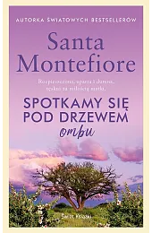 Spotkamy się pod drzewem ombuSanta Montefiore