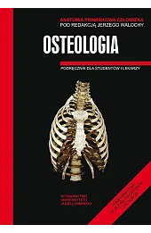 Anatomia prawidłowa człowieka. Osteologia. Podręcznik dla studentów i lekarzy