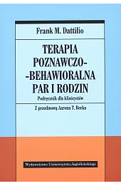 Terapia poznawczo-behawioralna par i rodzin. Podręcznik dla klinicystów