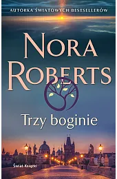 Trzy boginieNora Roberts