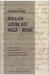 Wola ich ludzką jest, nasza -,Hudymac Aleksandra