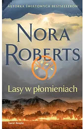 Lasy w płomieniachNora Roberts