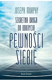 Sekretna droga do odkrycia pewności siebie