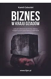 Biznes w kraju dziadów