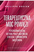Terapeutyczna moc powięzi. Psychosomatyczna metoda pracy nad bólem, stresem i chronicznym zmęczeniem
