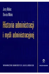 Historia administracji i myśli administracyjnejMalec Dorota