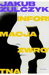 Informacja zwrotnaJakub Żulczyk