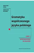 Gramatyka współczesnego języka polskiego. Cz. 3. Wprowadzenie do składni
