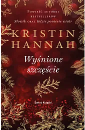 Wyśnione szczęścieKristin Hannah
