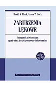 Zaburzenia lękowe. Podręcznik z ćwiczeniami opartymi na terapii poznawczo-behawioralnej