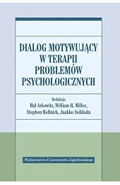 Dialog motywujący w terapii problemów psychologicznych