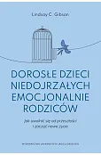 Dorosłe dzieci niedojrzałych emocjonalnie rodziców