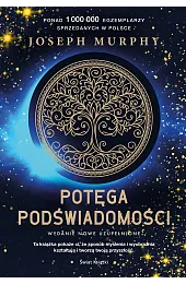 Potęga podświadomości (edycja kolekcjonerska)Joseph Murphy