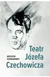 Teatr Józefa CzechowiczaKrzysztof Pleśniarowicz