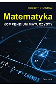 Matematyka. Kompendium maturzysty