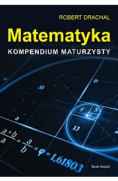 Matematyka. Kompendium maturzystyDrachal Robert