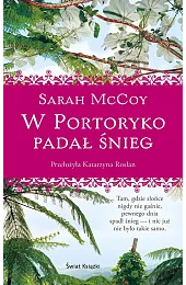 W Portoryko padał śniegSarah McCoy