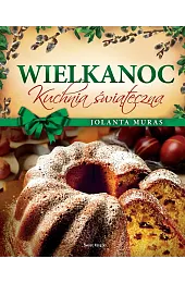 WIELKANOC. Kuchnia świątecznaMuras Jolanta