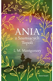 Ania z Szumiących Topoli (ekskluzywna edycja)Montgomery Lucy Maud