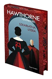 Szkarłatna litera (edycja kolekcjonerska)Nathaniel Hawthorne