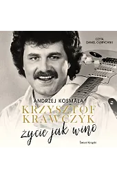 Krzysztof Krawczyk. Życie jak wino (książka audio)