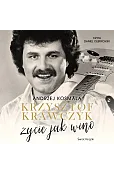 Krzysztof Krawczyk. Życie jak wino (książka audio)