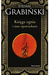Księga ognia i inne opowiadaniaStefan Grabiński