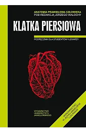 Anatomia prawidłowa człowieka. Klatka piersiowa. Podręcznik dla studentów i lekarzy