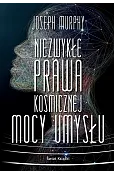 Niezwykłe prawa kosmicznej mocy umysłu