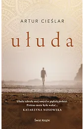 Ułuda (książka z autografem)Artur Cieślar