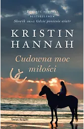Cudowna moc miłościKristin Hannah