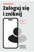 Zaloguj się i zniknij. O iluzji prywatności i roli zaufania w mediach społecznościowych