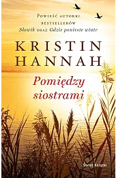 Pomiędzy siostramiKristin Hannah