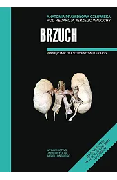 Anatomia prawidłowa człowieka. Brzuch. Podręcznik dla studentów i lekarzy