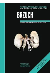 Anatomia prawidłowa człowieka. Brzuch. Podręcznik dla,Walocha Jerzy