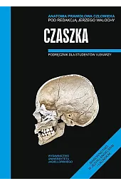 Anatomia prawidłowa człowieka. Czaszka. Podręcznik dla studentów i lekarzy