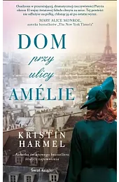 Dom przy ulicy AmelieKristin Harmel