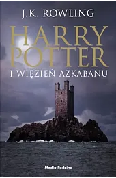 Harry Potter i więzień Azkabanu. Tom,J.K. Rowling