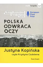 Polska odwraca oczy. Reportaże Justyny Kopińskiej (książka audio)